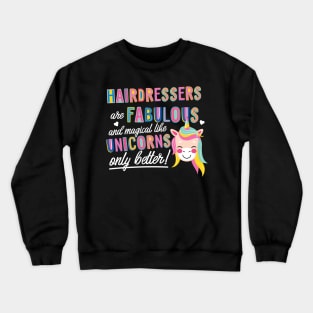 Hairdressers are like Unicorns Gift Idea Crewneck Sweatshirt